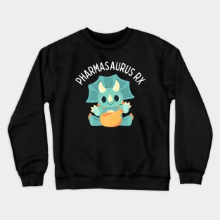 Pharmasaurus RX, Pharmacist, Pharmacy Technician Crewneck Sweatshirt